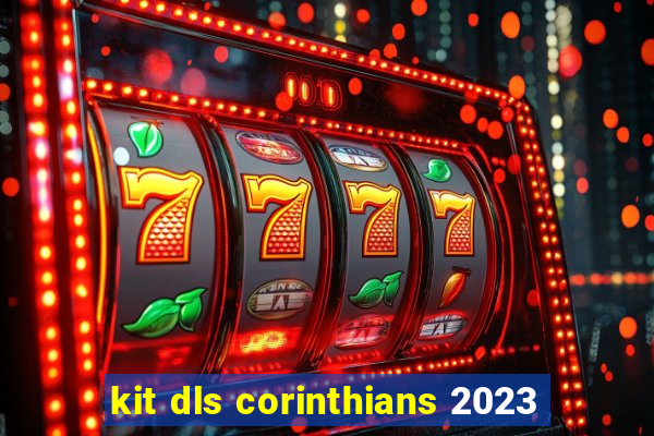 kit dls corinthians 2023